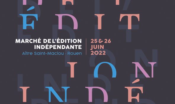 Rouen, 25 et 26 juin 2022, Marché de l’édition indépendante