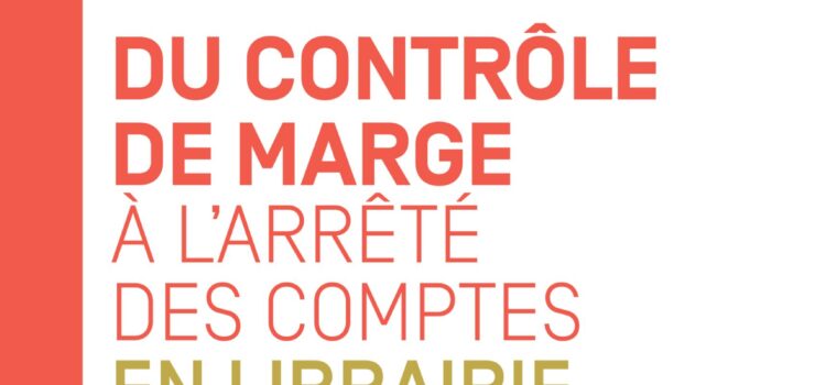 Guide pratique – Du contrôle de marge à l&rsquo;arrêté des comptes en librairie